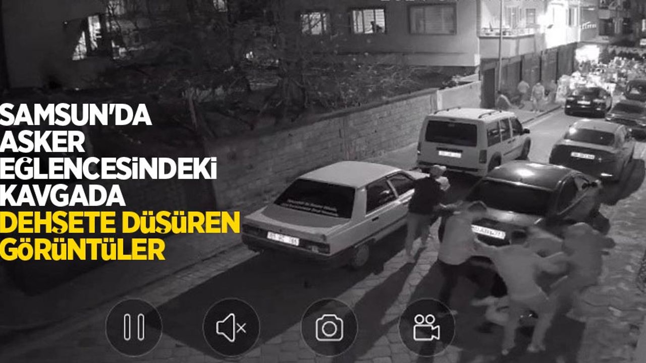 Samsun'da asker eğlencesindeki kavgada dehşete düşüren görüntüler