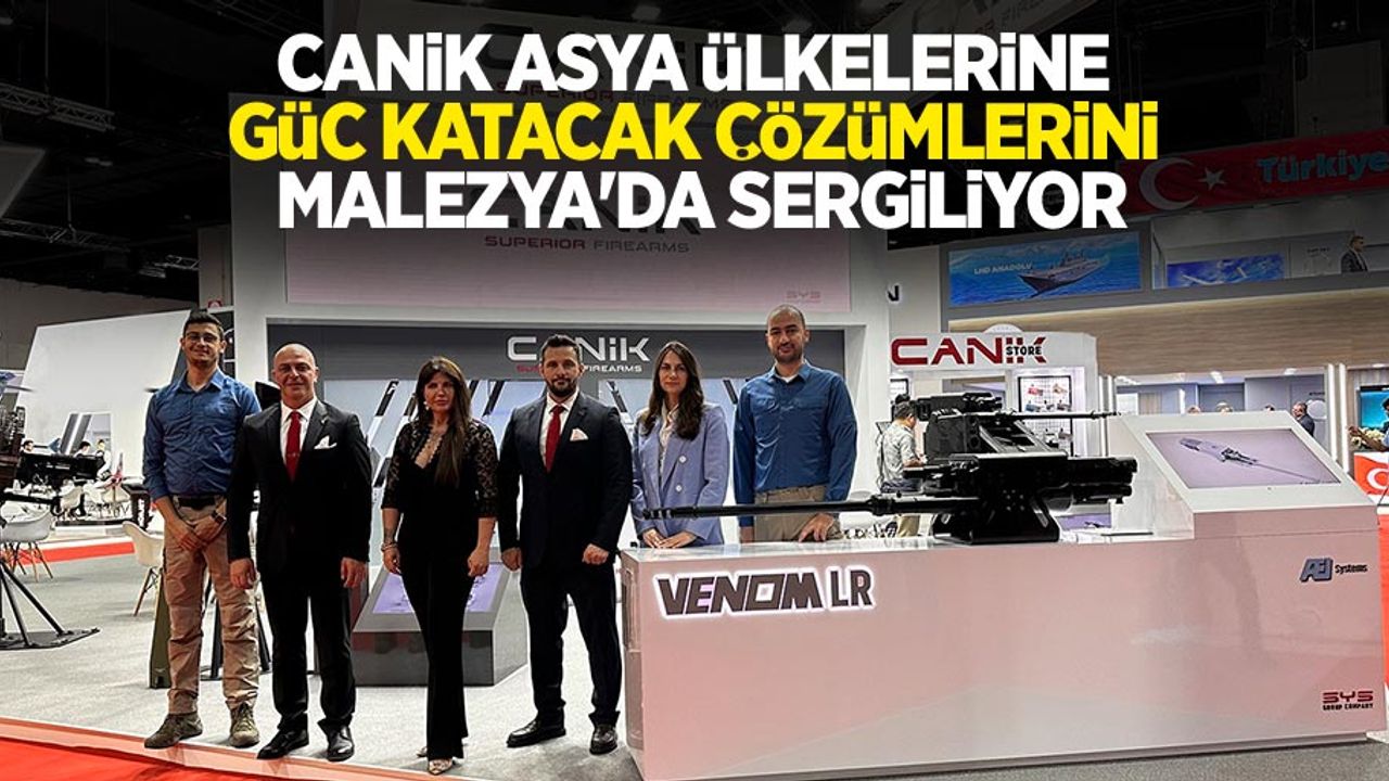 CANiK, Asya ülkelerine güç katacak çözümlerini Malezya’da sergiliyor