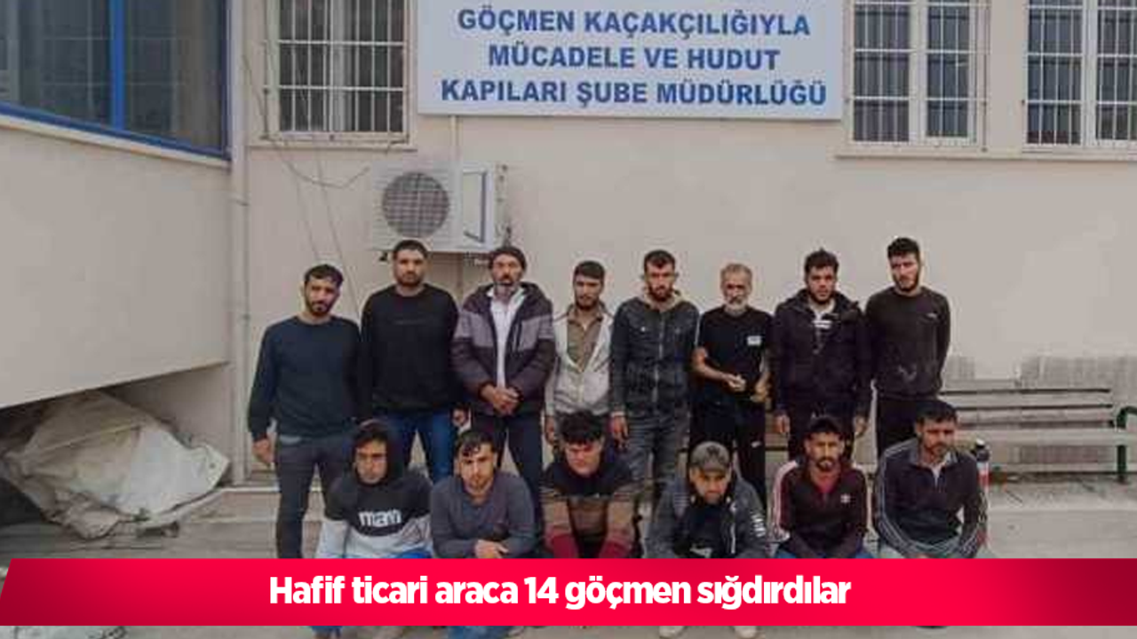 Hafif ticari araca 14 göçmen sığdırdılar