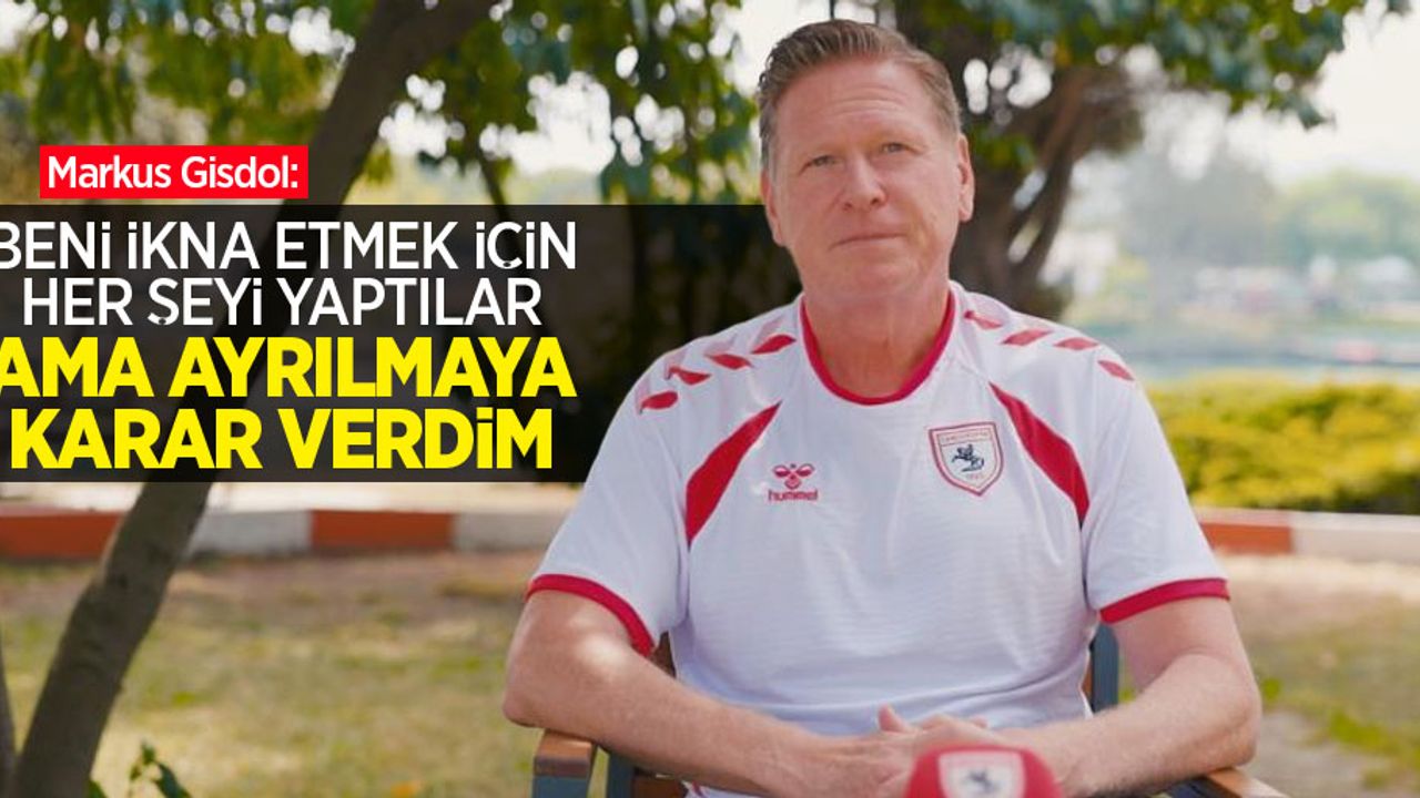 Markus Gisdol: "Beni ikna etmek için her şeyi yaptılar ama ayrılmaya karar verdim"