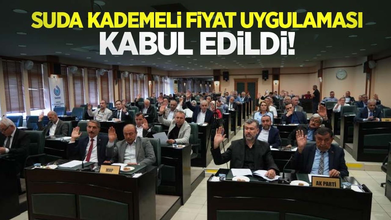 Suda kademeli fiyat uygulaması kabul edildi