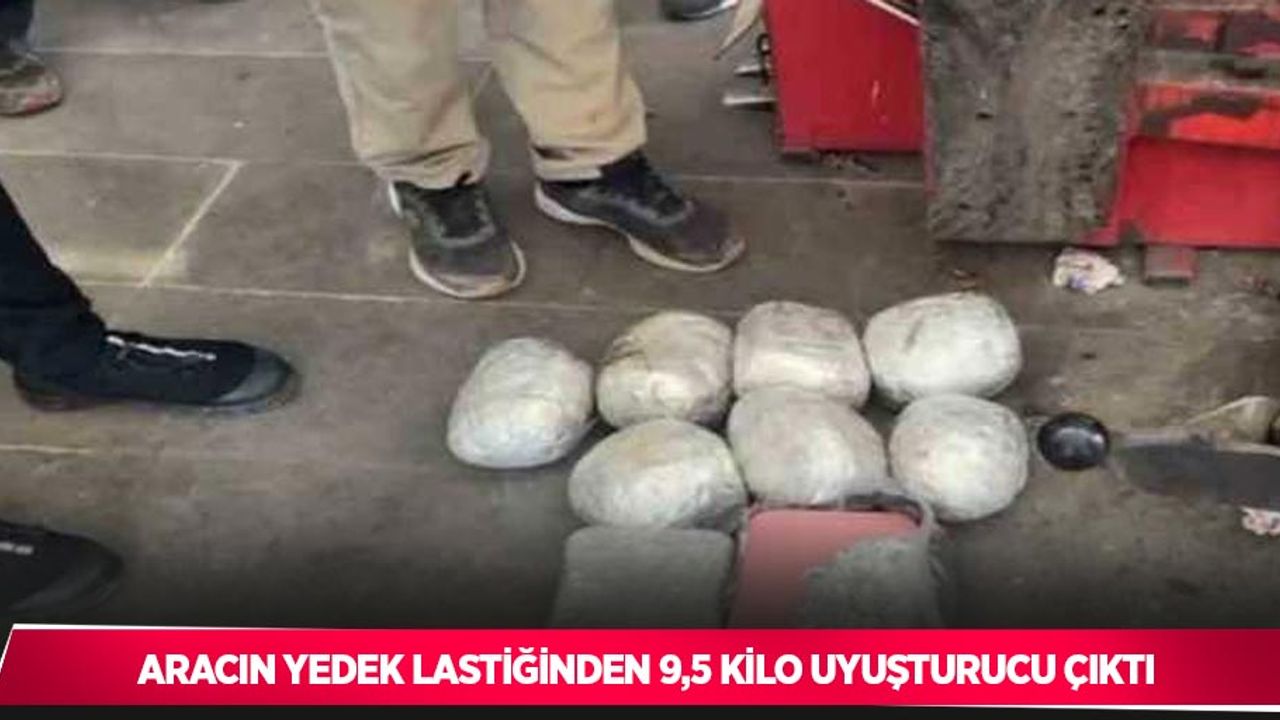 Aracın yedek lastiğinden 9.5 kilo uyuşturucu çıktı