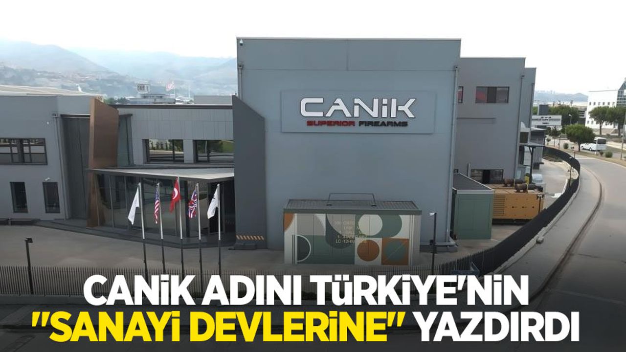 CANiK, adını Türkiye’nin “sanayi devlerine” yazdırdı