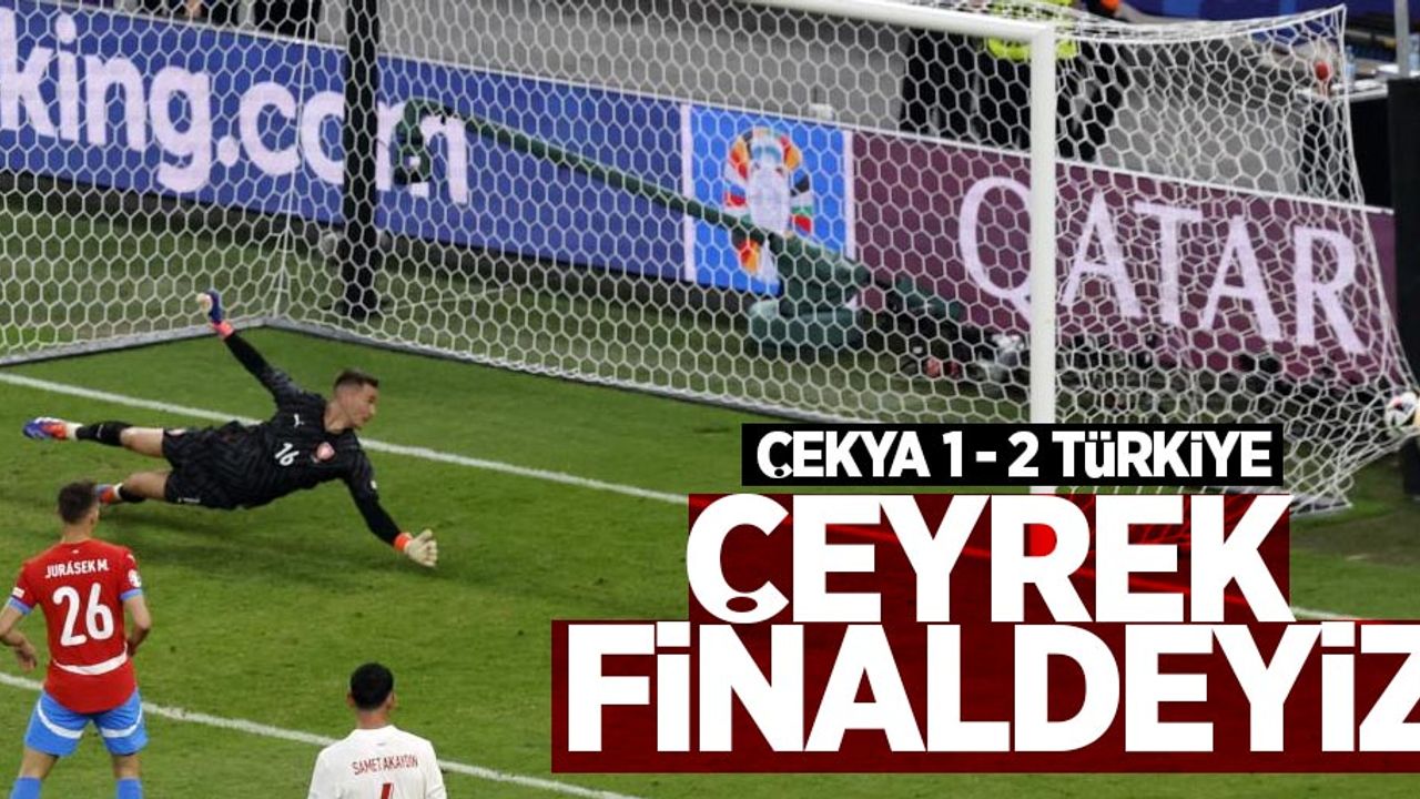 Çekya 1-2 Türkiye: Çeyrek finaldeyiz!