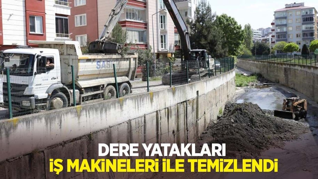 Dere yatakları iş makineleri ile temizlendi