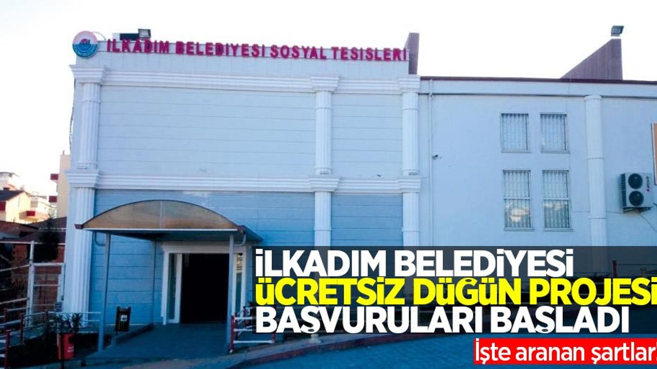 İlkadım Belediyesi ücretsiz düğün projesi başvuruları başladı: İşte aranan şartlar!