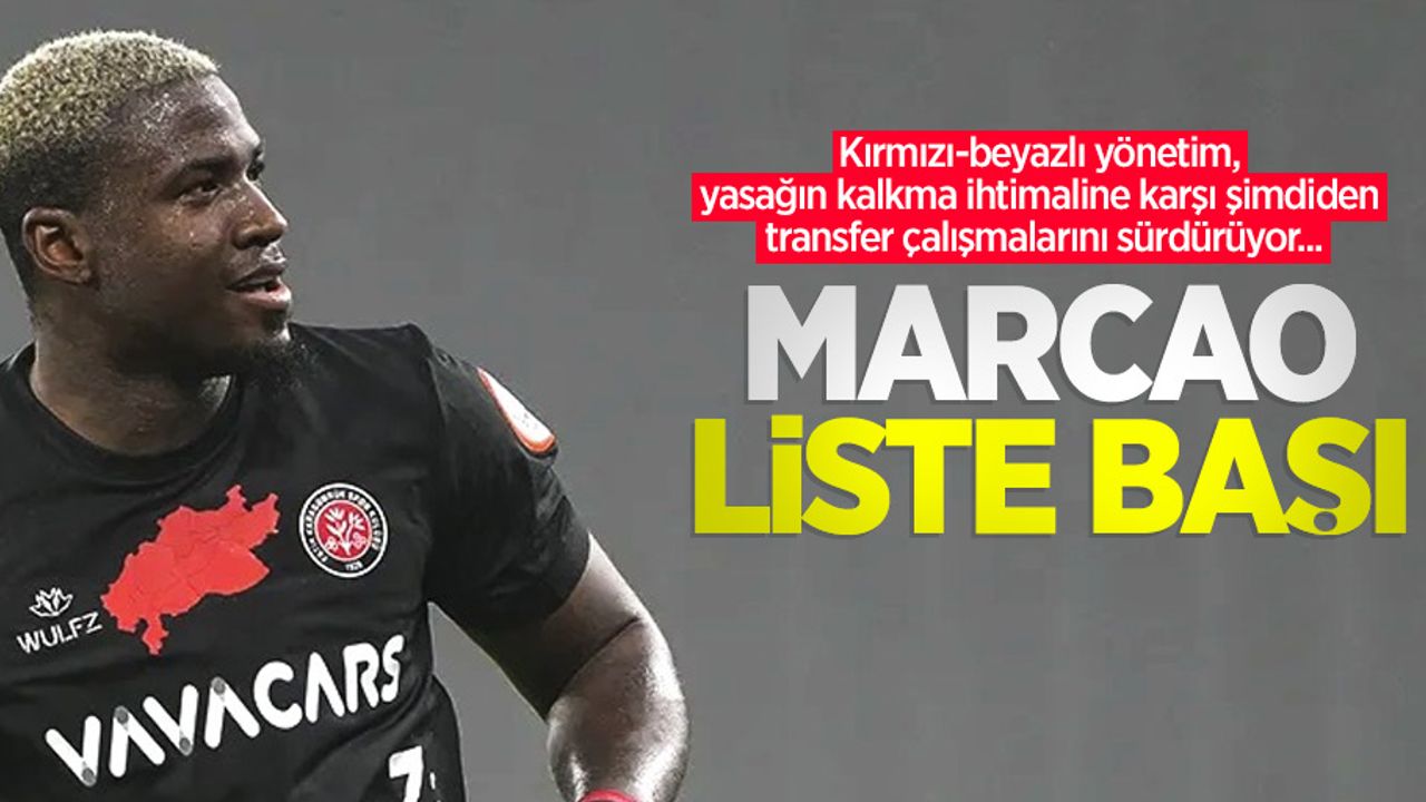 Kırmızı-beyazlı yönetim, yasağın kalkma ihtimaline karşı şimdiden transfer çalışmalarını sürdürüyor... MARCAO LİSTE BAŞI