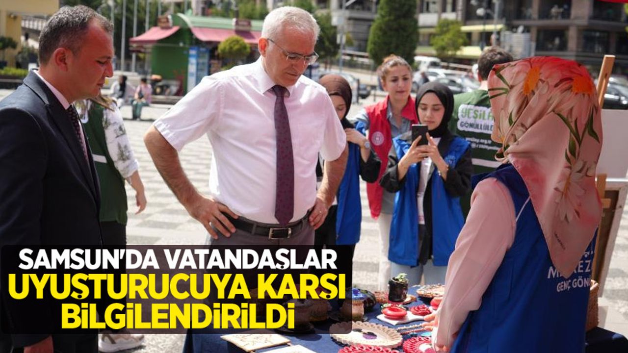 Samsun'da vatandaşlar uyuşturucuya karşı bilgilendirildi
