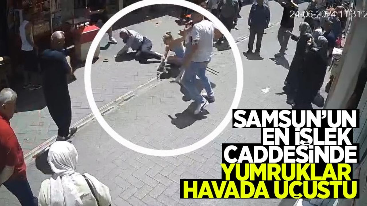 Samsun’un en işlek caddesinde yumruklar havada uçuştu!
