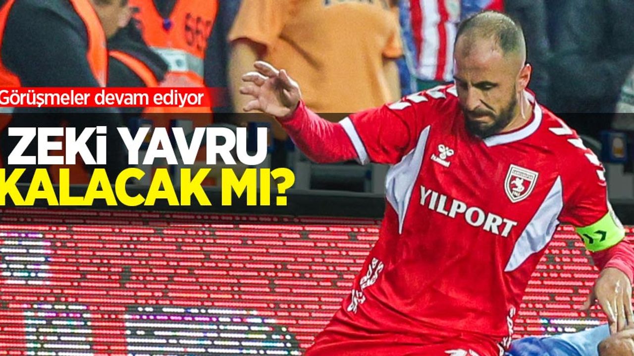 Zeki Yavru kalacak mı: Görüşmeler devam ediyor