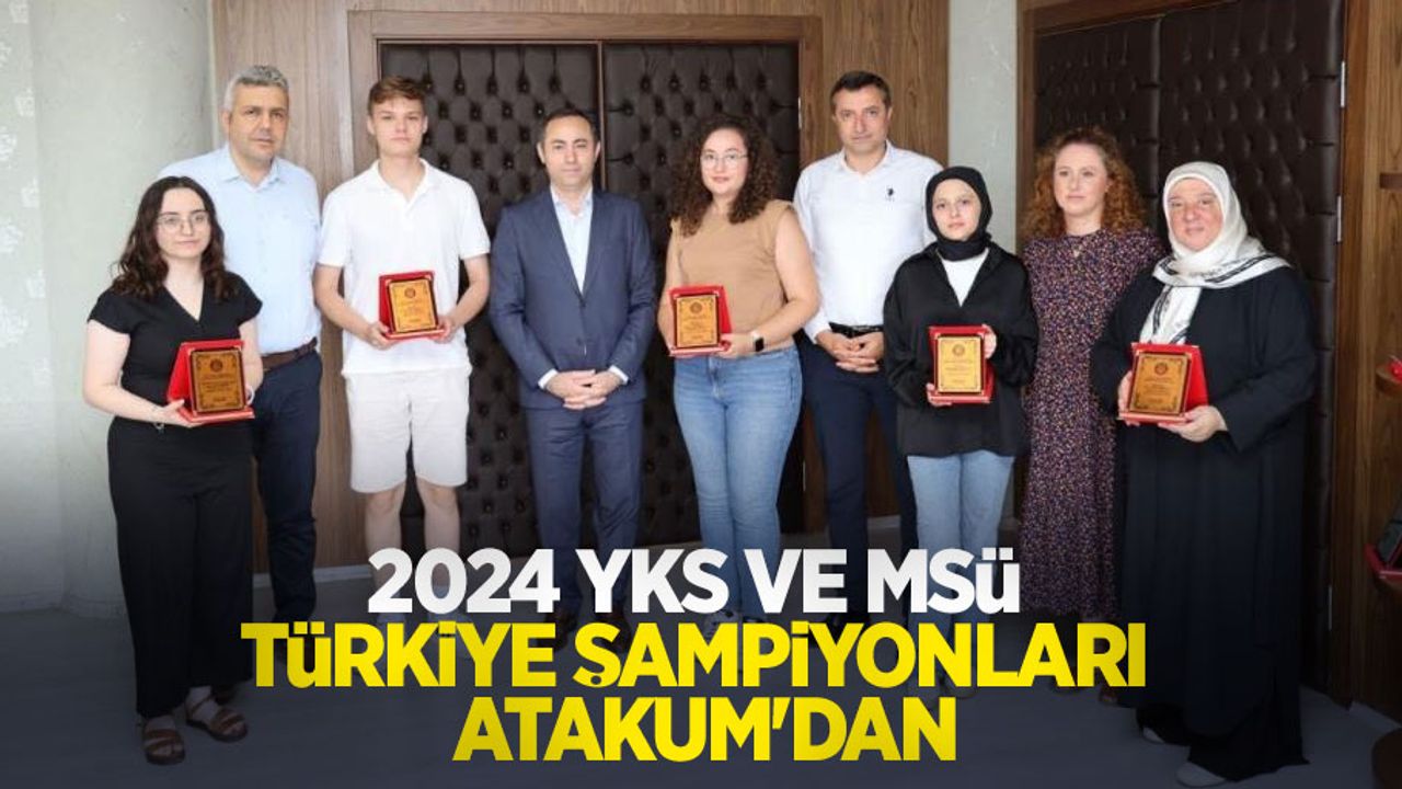 2024 YKS ve MSÜ Türkiye şampiyonları Atakum’dan