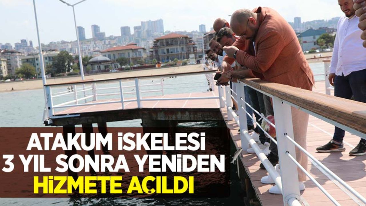 Atakum İskelesi, 3 yıl sonra yeniden hizmete açıldı