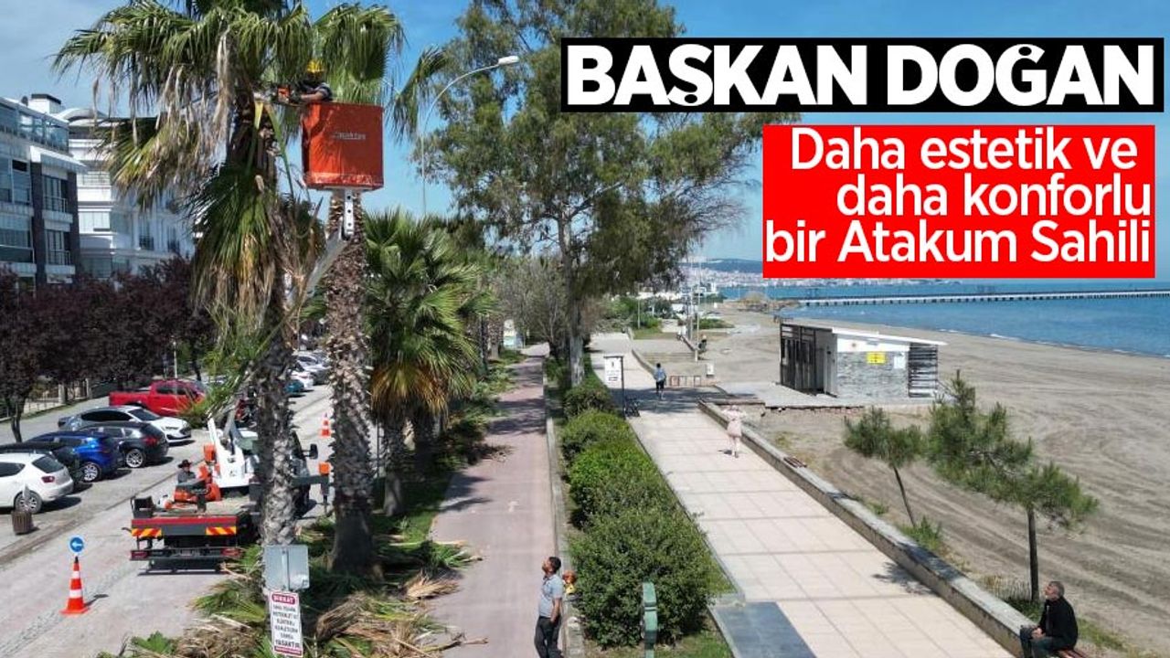 Başkan Doğan: Daha estetik ve daha konforlu bir Atakum Sahili