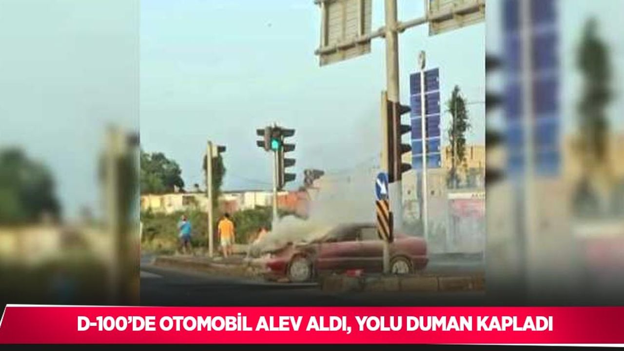 D-100’de otomobil alev aldı, yolu duman kapladı