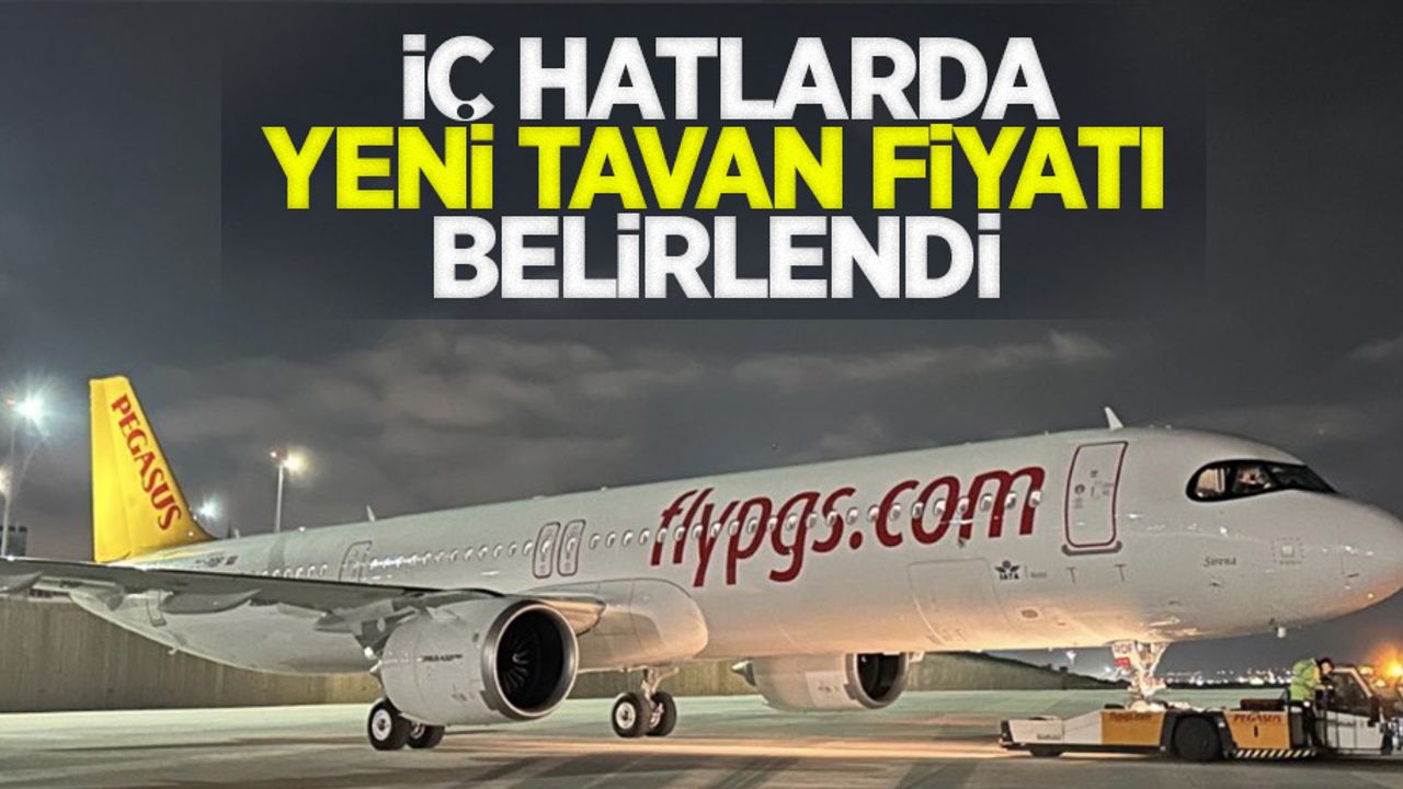 İç hatlarda yeni tavan fiyatı belirlendi