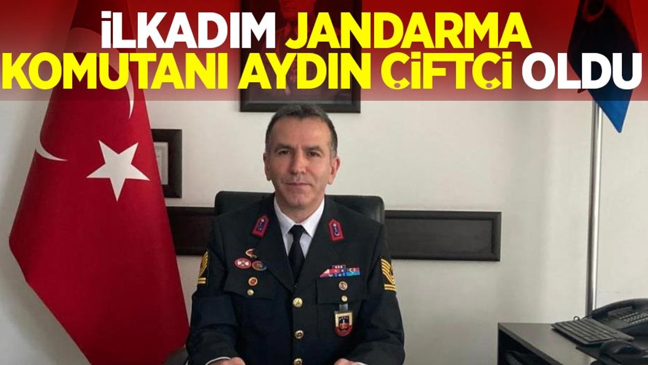 İlkadım Jandarma Komutanı, Aydın Çiftçi oldu