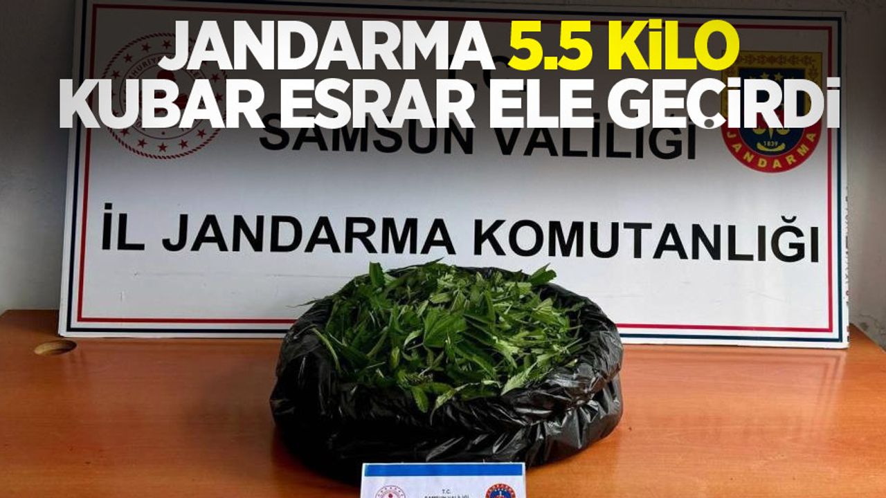 Jandarma 5.5 kilo kubar esrar ele geçirdi
