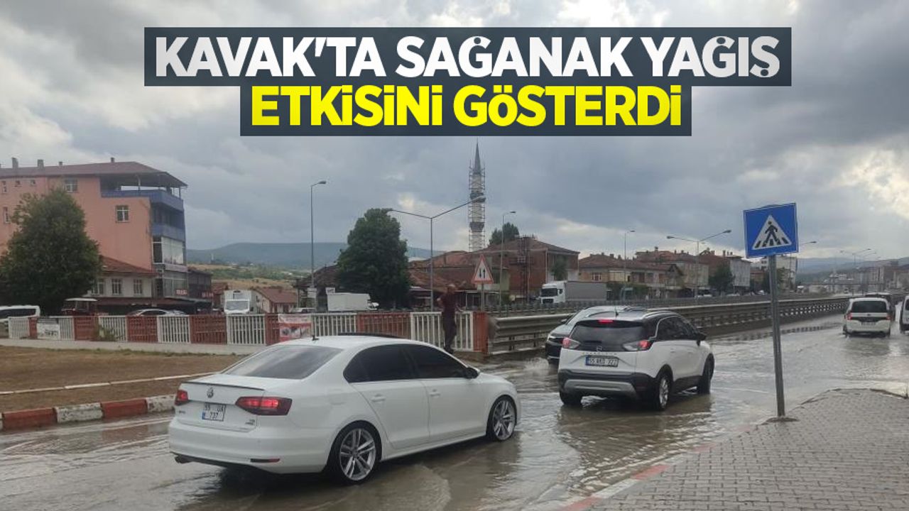 Kavak'ta sağanak yağış etkisini gösterdi