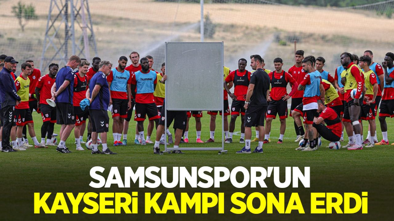 Kırmızı beyazlı futbolculara iki gün izin verildi… Samsunspor'un Kayseri kampı sona erdi