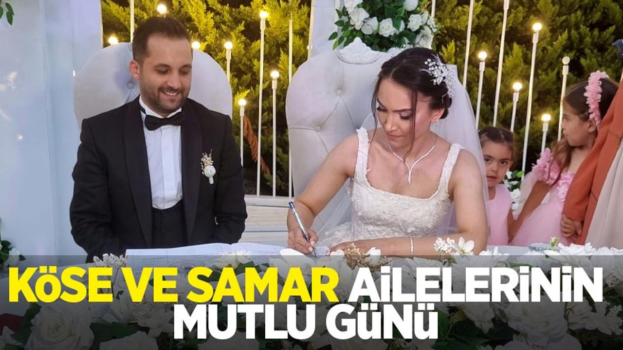Köse ve Samar Ailelerinin Mutlu Günü