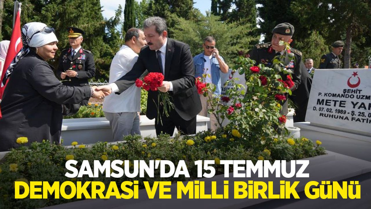 Samsun'da 15 Temmuz Demokrasi ve Milli Birlik Günü