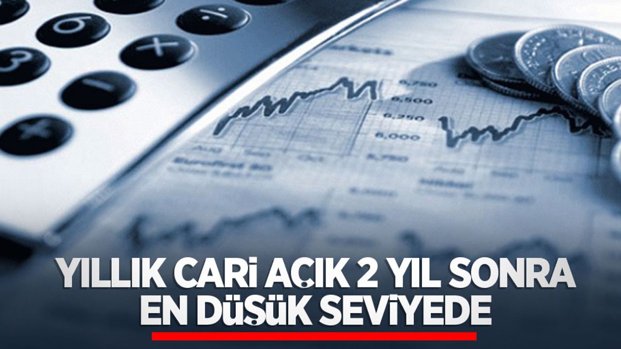 Yıllık cari açık 2 yıl sonra en düşük seviyede