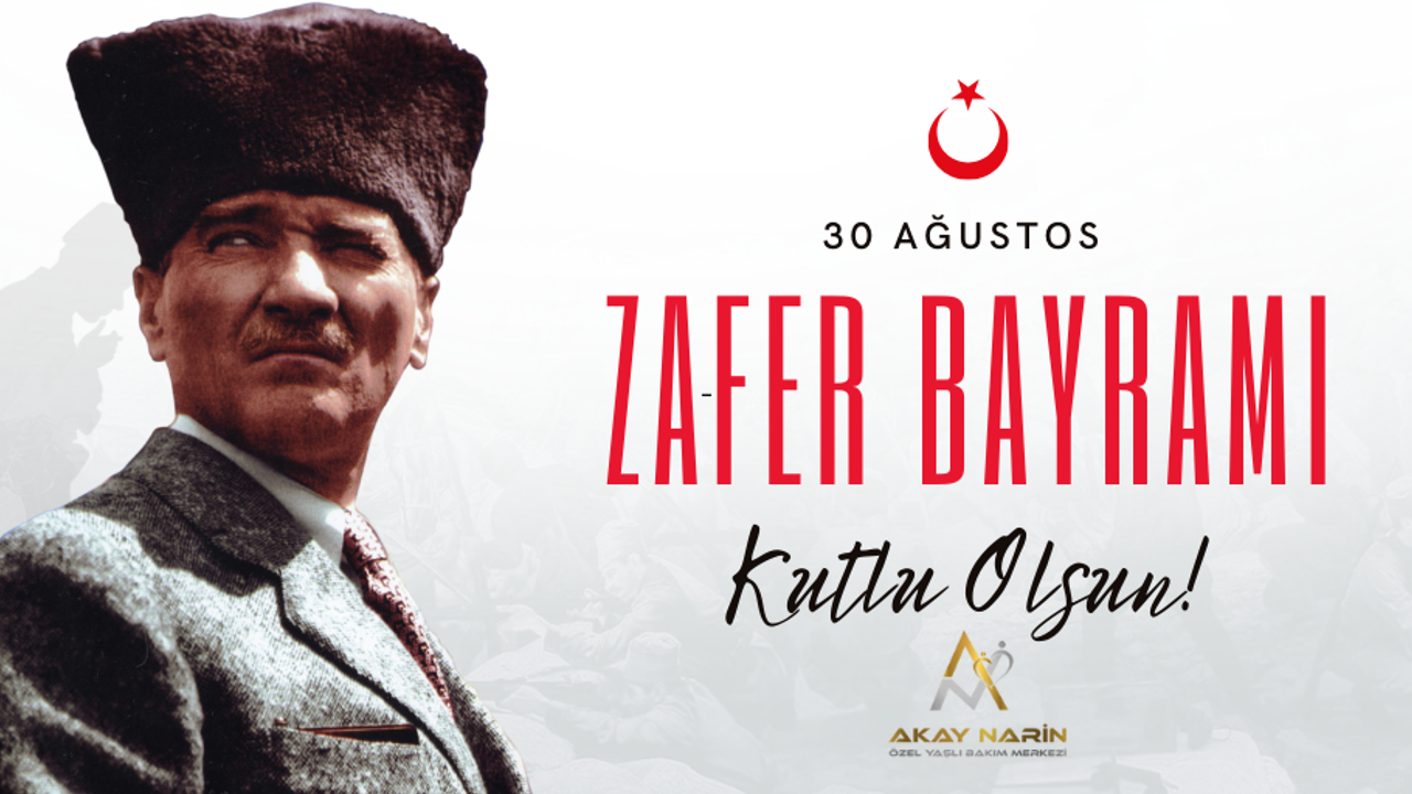 30 Ağustos Zafer Bayramı Kutlu Olsun