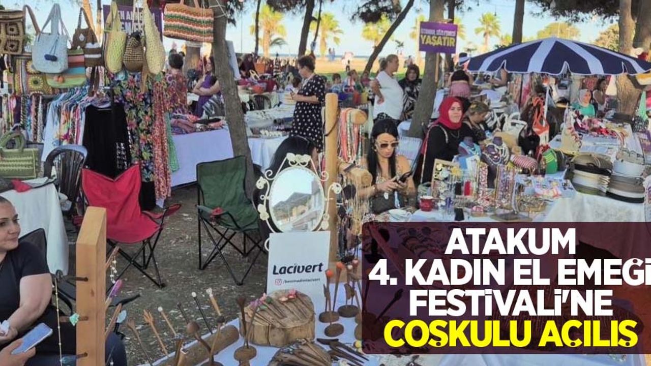 Atakum 4. Kadın El Emeği Festivali'ne coşkulu açılış