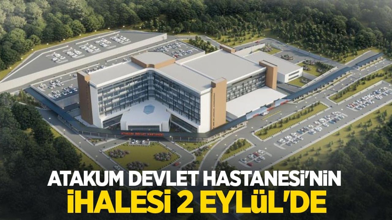 Atakum Devlet Hastanesi'nin ihalesi 2 Eylül'de