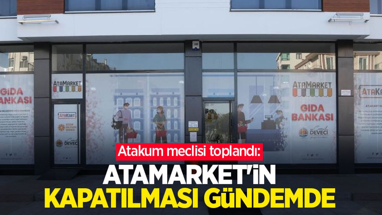 Atakum meclisi toplandı: AtaMarket'in kapatılması gündemde