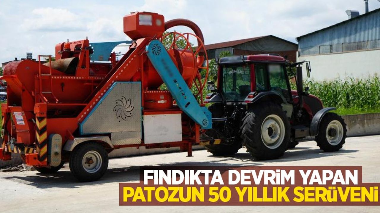 Fındıkta devrim yapan patozun 50 yıllık serüveni