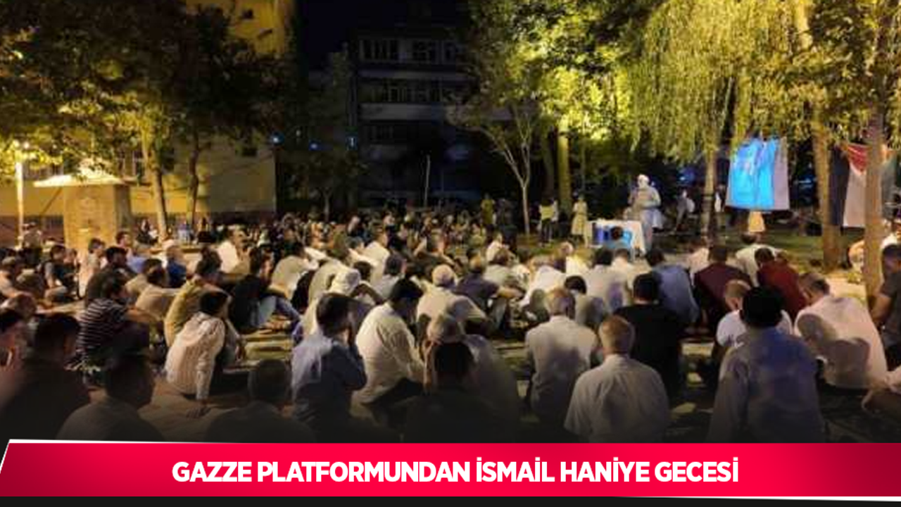Gazze platformundan İsmail Haniye gecesi
