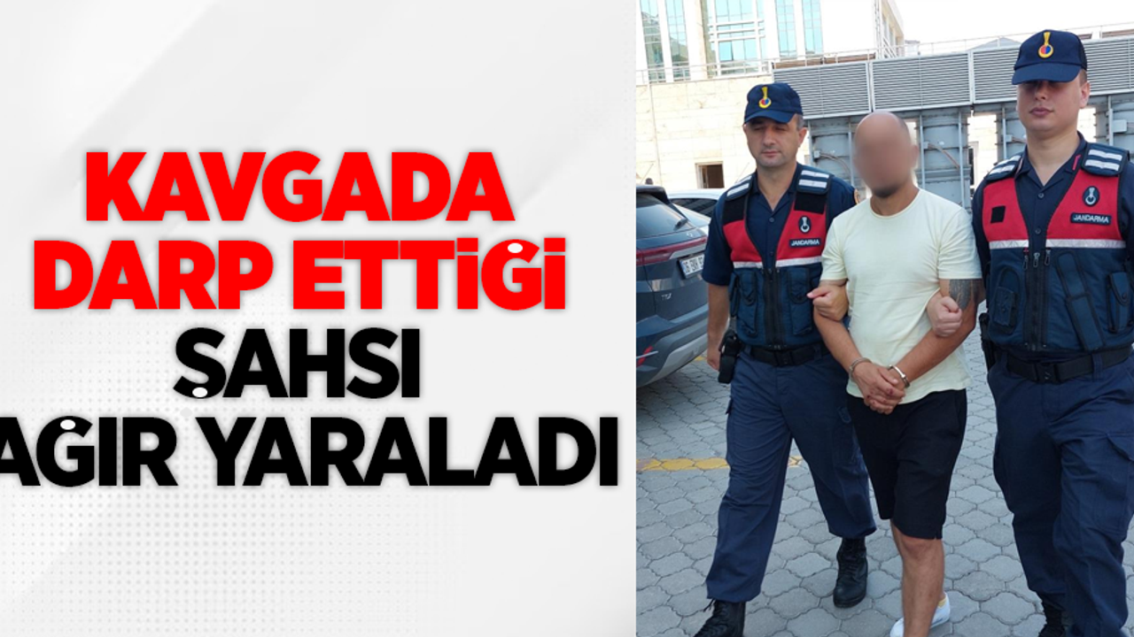 Kavgada darp ettiği şahsı ağır yaraladı