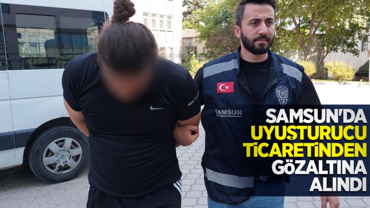 Samsun'da uyuşturucu ticaretinden gözaltına alındı
