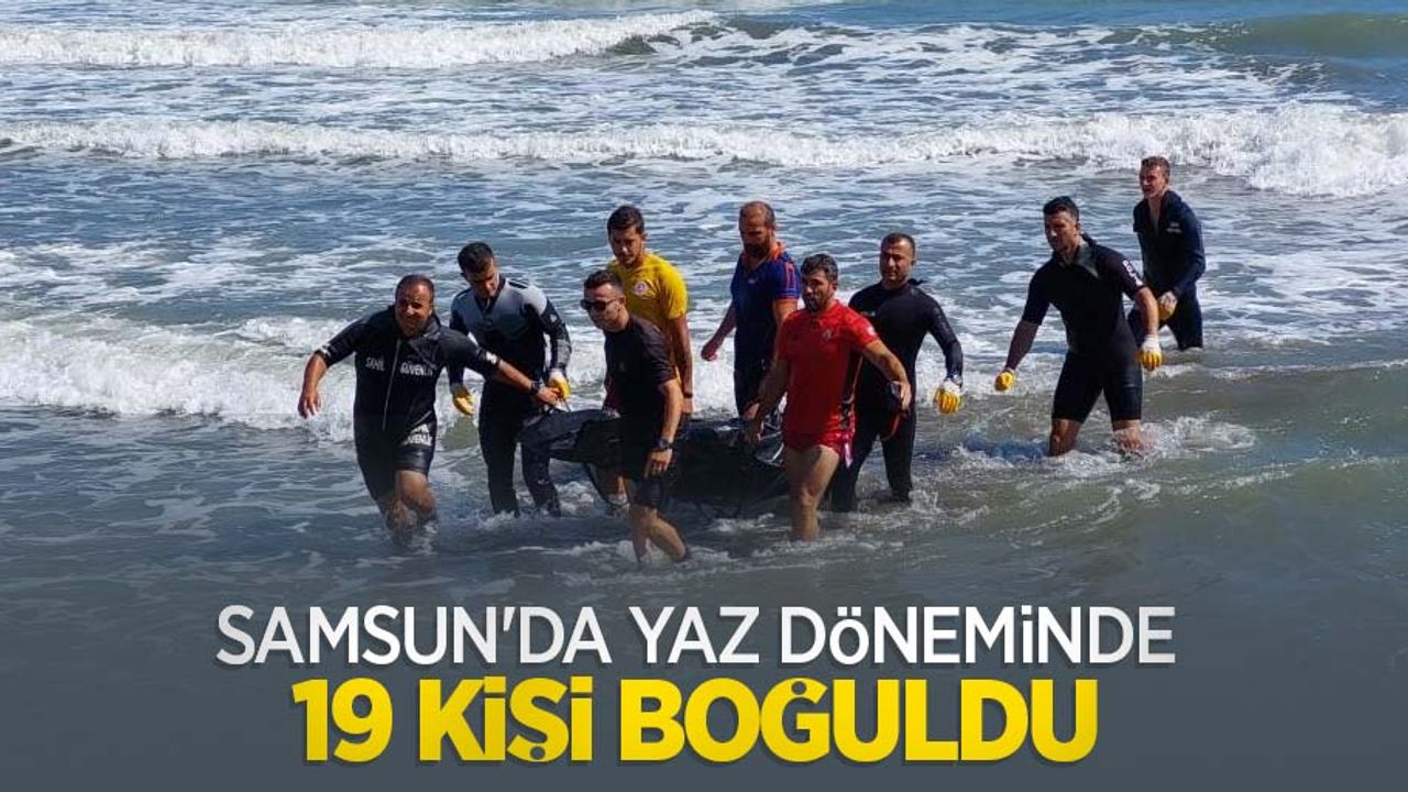 Samsun'da yaz döneminde 19 kişi boğuldu