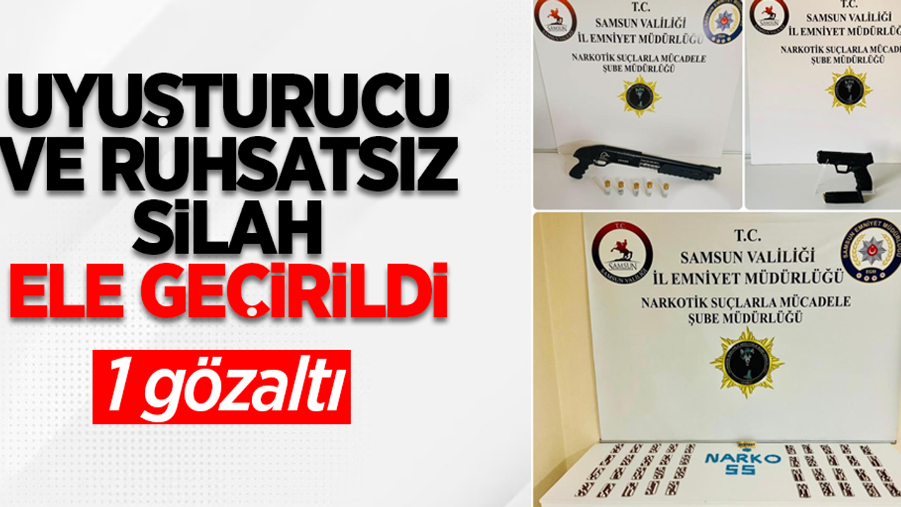 Uyuşturucu ve ruhsatsız silah ele geçirildi