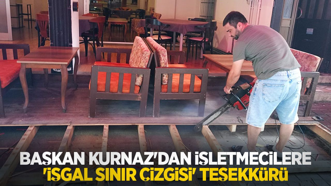 Başkan Kurnaz’dan işletmecilere ‘işgal sınır çizgisi’ teşekkürü