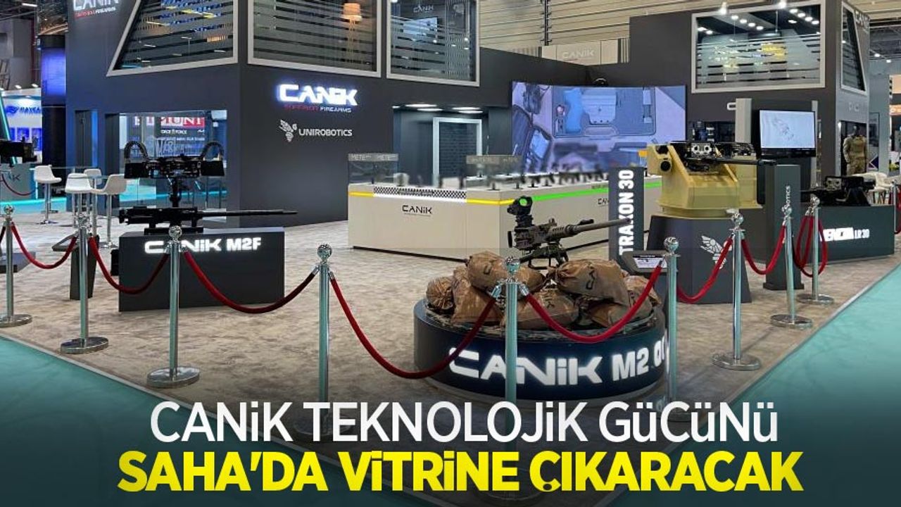 CANiK teknolojik gücünü SAHA'da vitrine çıkaracak
