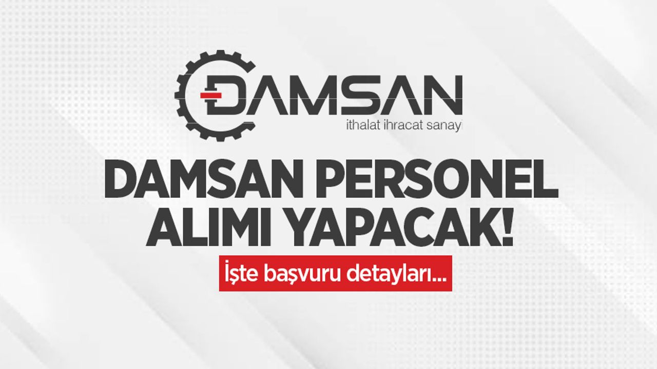DAMSAN personel alımı yapacak! İşte başvuru detayları...