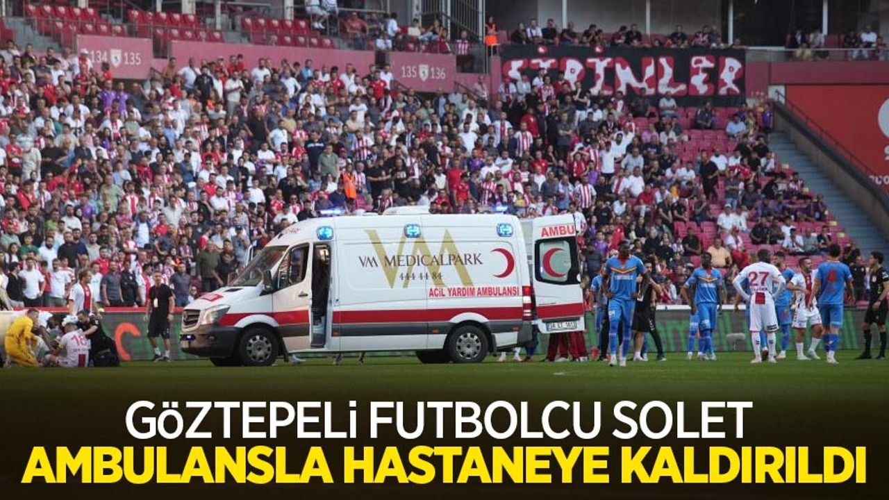 Göztepeli futbolcu Solet, ambulansla hastaneye kaldırıldı
