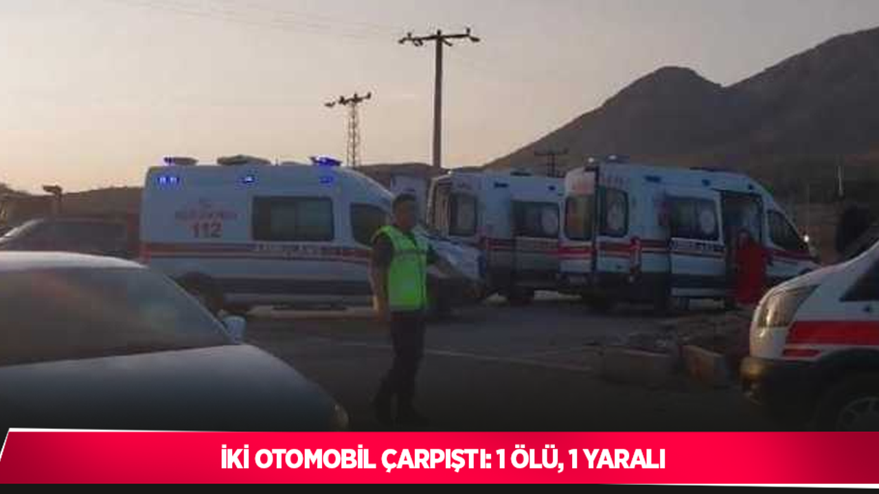 İki otomobil çarpıştı: 1 ölü, 1 yaralı