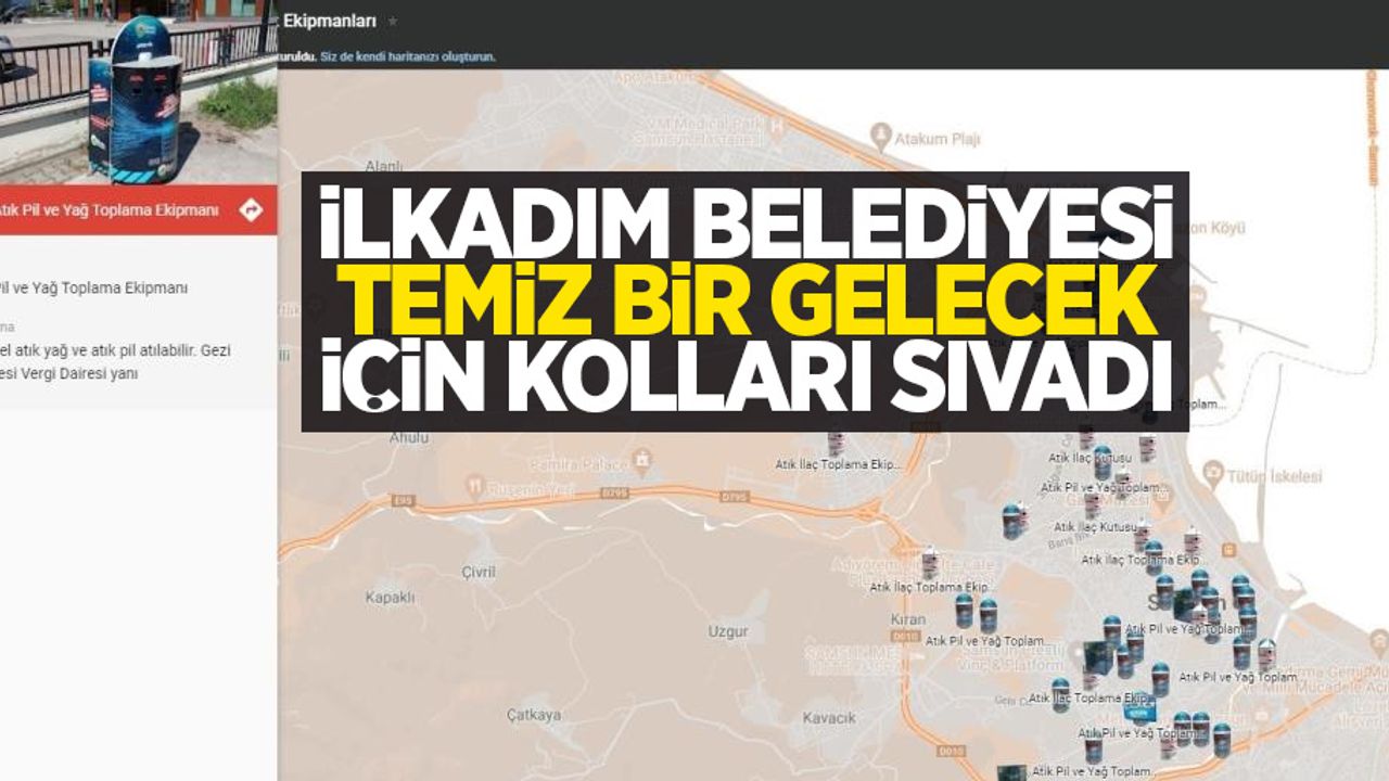 İlkadım Belediyesi temiz bir gelecek için kolları sıvadı