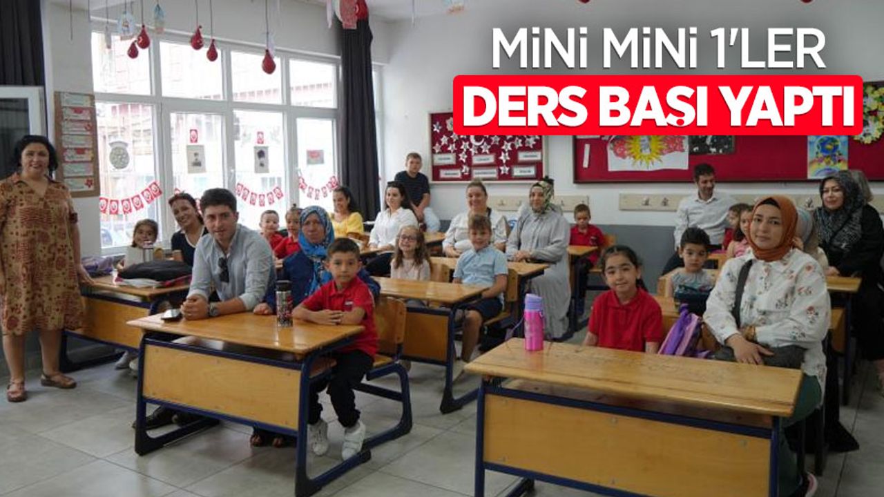 Mini mini 1’ler ders başı yaptı