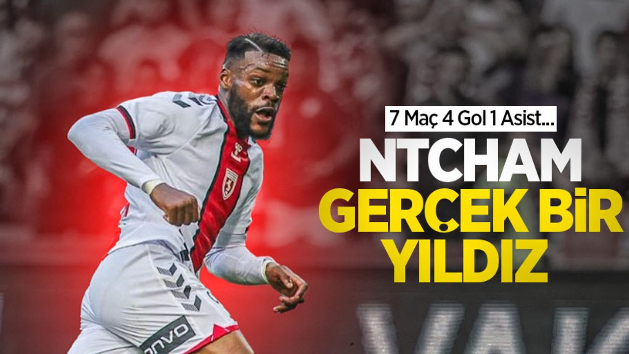Ntcham gerçek bir yıldız! 7 Maç 4 Gol 1 Asist... 