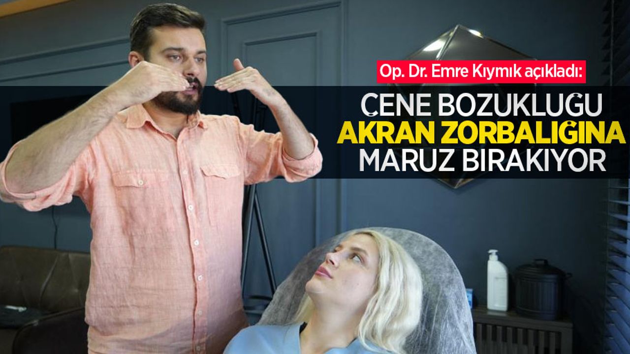 Op. Dr. Emre Kıymık açıkladı: "Çene bozukluğu, akran zorbalığına maruz bırakıyor"