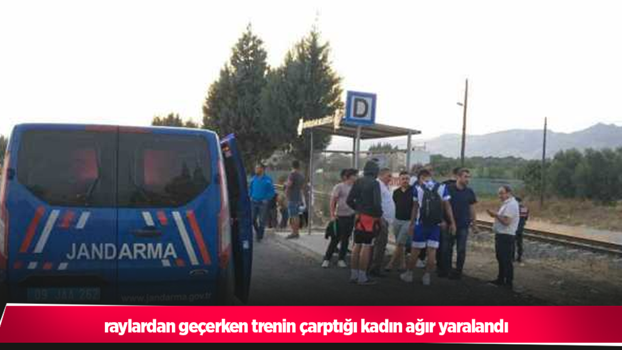 Raylardan geçerken trenin çarptığı kadın ağır yaralandı