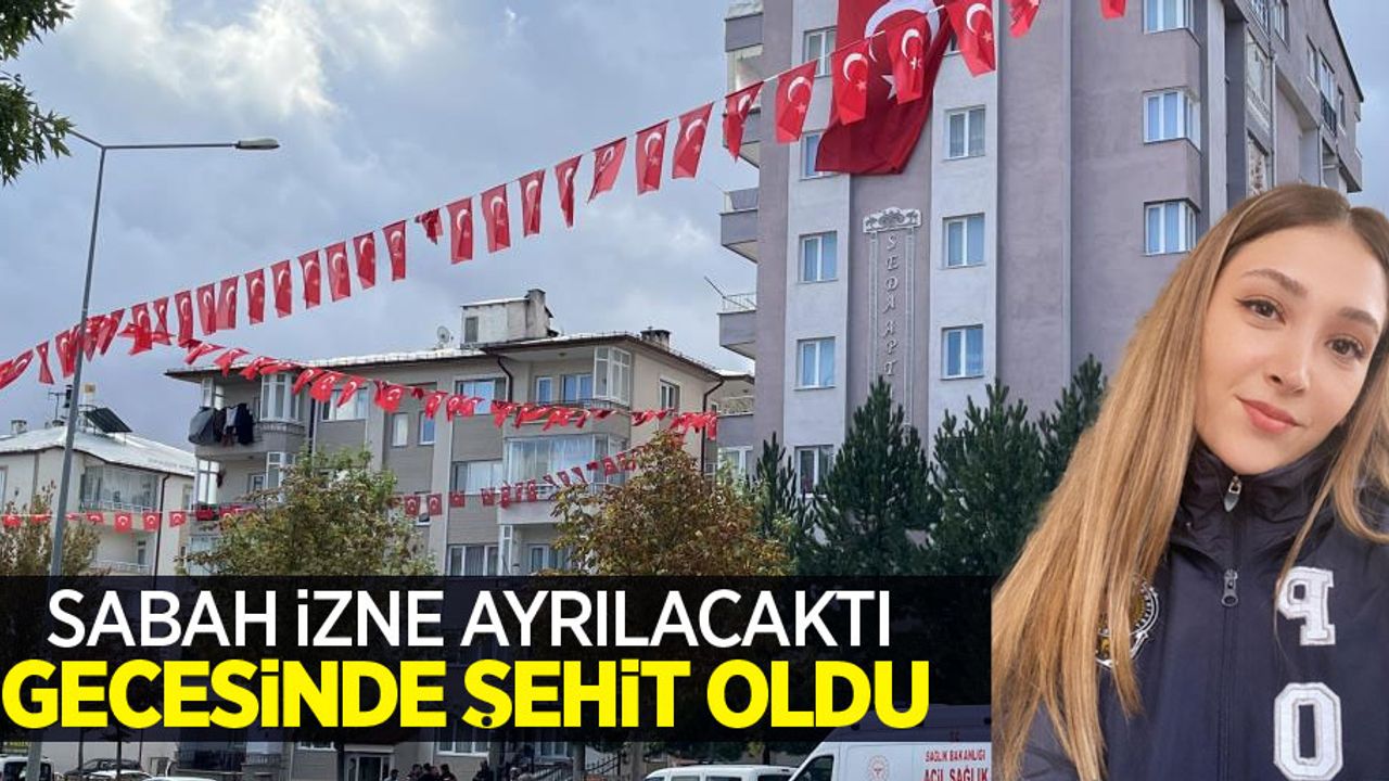 Sabah izne ayrılacaktı gecesinde şehit oldu