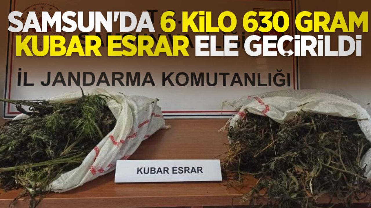Samsun'da 6 kilo 930 gram kubar esrar ele geçirildi