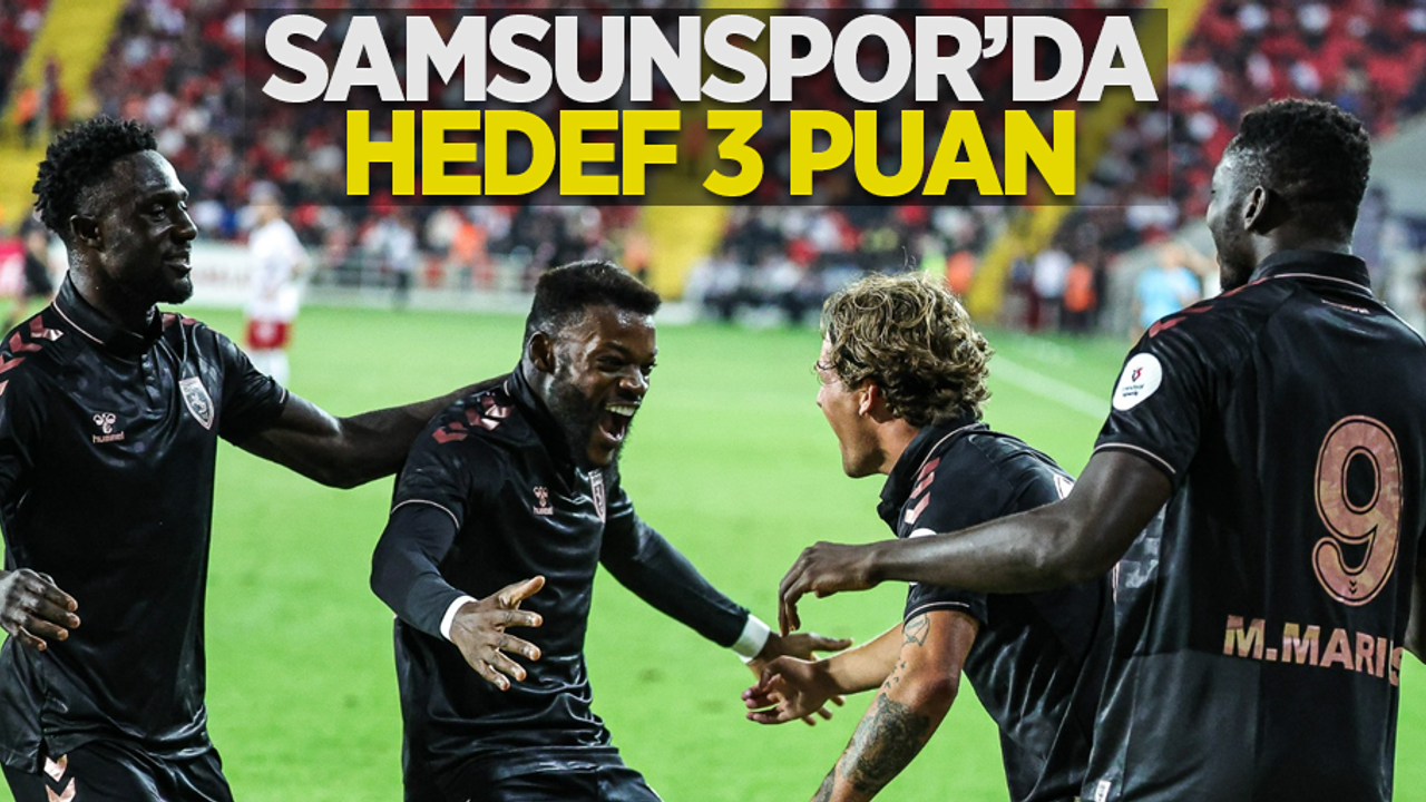 Samsunspor'da hedef 3 puan: Kırmızı beyazlılar, bu akşam deplasmanda Hatayspor'a konuk oluyor ...