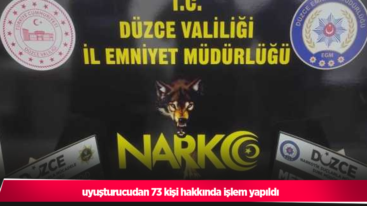 uyuşturucudan 73 kişi hakkında işlem yapıldı